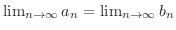 $\lim_{n \to \infty}a_{n} = \lim_{n \to \infty}b_{n}$