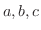 $a,b,c$