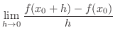 $\displaystyle \lim_{h \to 0}\frac{f(x_{0} +h) - f(x_{0})}{h}$