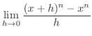 $\displaystyle \lim_{h \rightarrow 0}\frac{(x+h)^{n} - x^n}{h}$
