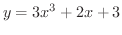 $\displaystyle{y = 3x^{3} + 2x +3}$