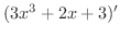 $\displaystyle (3x^{3} + 2x +3)^{\prime}$