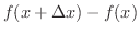 $f(x+\Delta x) - f(x)$
