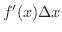 $f^{\prime}(x)\Delta x$