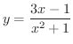 $\displaystyle{y = \frac{3x-1}{x^{2} + 1}}$
