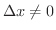 $\Delta x\neq 0$