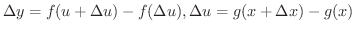 $\displaystyle \Delta y = f(u + \Delta u) - f(\Delta u), \Delta u = g(x+\Delta x) - g(x)$