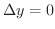 $\Delta y = 0 $