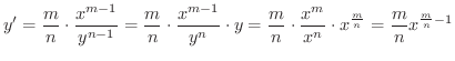 $\displaystyle y^{\prime} = \frac{m}{n} \cdot \frac{x^{m-1}}{y^{n-1}} = \frac{m}...
...ot \frac{x^{m}}{x^{n}} \cdot x^{\frac{m}{n}} = \frac{m}{n} x^{\frac{m}{n} - 1} $