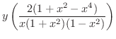 $\displaystyle y\left(\frac{2(1+x^{2}-x^{4})}{x(1+x^{2})(1-x^{2})}\right)$