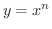 $y = x^{n}$