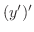 $(y^{\prime})^{\prime}$