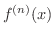 $f^{(n)}(x)$