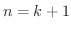 $n = k+1$