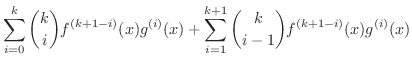 $\displaystyle \sum_{i=0}^{k}\binom{k}{i}f^{(k+1-i)}(x)g^{(i)}(x) + \sum_{i=1}^{k+1}\binom{k}{i-1}f^{(k+1-i)}(x)g^{(i)}(x)$