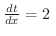$\frac{dt}{dx} = 2\ $