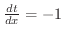 $\frac{dt}{dx} = -1\ $