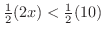 $\frac{1}{2}(2x) < \frac{1}{2}(10)$
