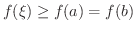 $f(\xi) \geq f(a) = f(b)$