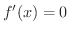 $f^{\prime}(x) = 0$