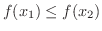$f(x_{1}) \leq f(x_{2})$