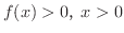 $f(x) > 0Cx > 0$