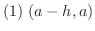 $(1) \ (a-h,a)$