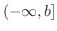 $(-\infty,b]$