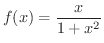 $\displaystyle{f(x) = \frac{x}{1+x^{2}}}$