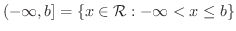 $\displaystyle (-\infty,b] = \{x \in {\mathcal R} : -\infty < x \leq b\}$