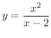 $\displaystyle{y = \frac{x^{2}}{x-2}}$