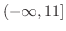 $(-\infty, 11]$
