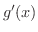 $g^{\prime}(x)$