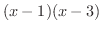 $(x-1)(x-3)$