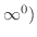 $\infty^{0})$