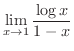 $\displaystyle{\lim_{x \rightarrow 1}\frac{\log{x}}{1-x}}$