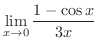 $\displaystyle{\lim_{x \rightarrow 0}\frac{1 - \cos{x}}{3x}}$