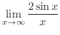 $\displaystyle{\lim_{x \rightarrow \infty}\frac{2\sin{x}}{x}}$