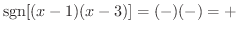 ${\rm sgn}[(x-1)(x-3)] = (-)(-) = +$