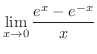 $\displaystyle{\lim_{x \rightarrow 0}\frac{e^{x} - e^{-x}}{x}}$