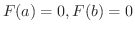 $F(a) = 0, F(b) = 0$