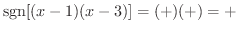 ${\rm sgn}[(x-1)(x-3)] = (+)(+) = +$