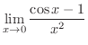 $\displaystyle \lim_{x \rightarrow 0}\frac{\cos{x} - 1}{x^{2}} $