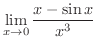 $\displaystyle{\lim_{x \rightarrow 0}\frac{x - \sin{x}}{x^3}}$