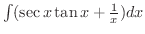 $\int (\sec{x}\tan{x} + \frac{1}{x}) dx$