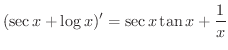 $\displaystyle (\sec{x} + \log{x})' = \sec{x}\tan{x} + \frac{1}{x} $