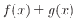 $f(x) \pm g(x)$