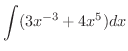 $\displaystyle{\int (3x^{-3} + 4x^{5}) dx }$
