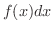 $f(x) dx$