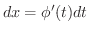 $dx = \phi^{\prime}(t)dt$